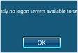 There are currently no logon servers availible on trusted domain